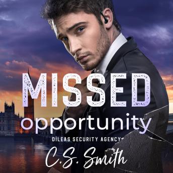 Missed Opportunity: A Second Chance Bodyguard Romance