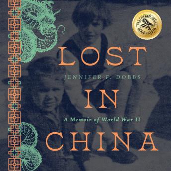 Lost in China: A Memoir of World War II