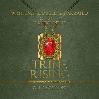 Trine Rising: The Kinderra Saga: Book 1