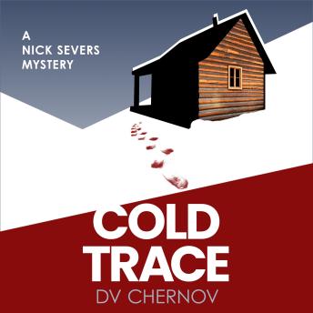 Cold Trace: Nick Severs Mysteries Book 2