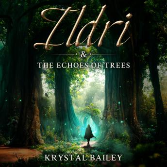 Download Ildri & The Echoes of Trees by Krystal Bailey