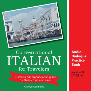 Conversational Italian for Travelers Audio Dialogue Practice Book, Volume 2