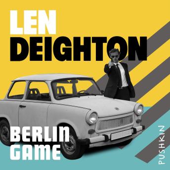 Berlin Game: A Bernard Samson Novel