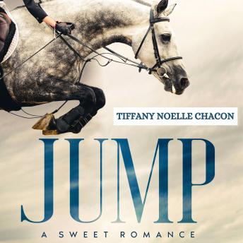 JUMP: A New Adult Equestrian Clean Romance Novel