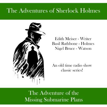 The Adventures of Sherlock Holmes: The Adventure of the Missing Submarine Plans