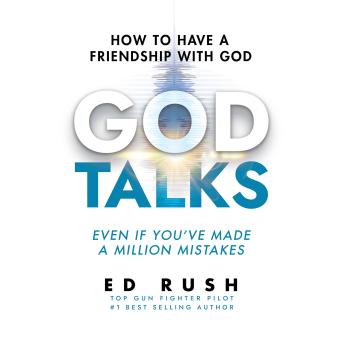 God Talks: How to Have a Friendship with God (Even if You’ve Made a Million Mistakes)