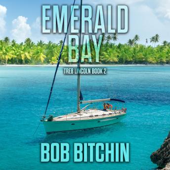 Emerald Bay: A Treb Lincoln Adventure Novel
