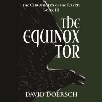 The Equinox Tor: The Chronicles of the Raven, Book III