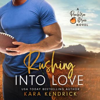 Rushing Into Love: A small-town single dad football romance