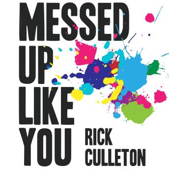 Messed Up Like You: How ADHD and anxiety didn't stop me from becoming a successful entrepreneur