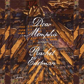 Dear Memphis: poems