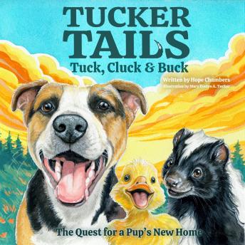 Tuck, Cluck & Buck: The Quest for a Pup's New Home
