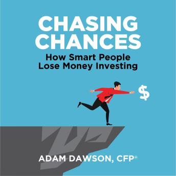 Chasing Chances: How Smart People Lose Money Investing