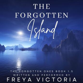 Download Forgotten Island: The Forgotten Ones Book 1.5 by Freya Victoria