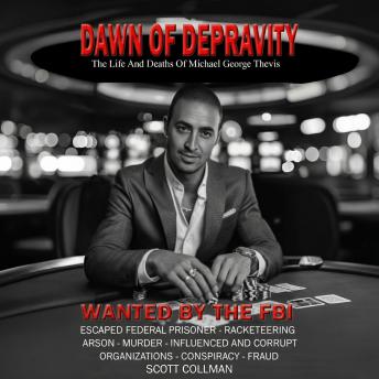 Dawn Of Depravity: The Life and Deaths of Michel Thevis