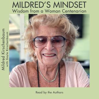Mildred's Mindset: Wisdom from a Woman Centenarian