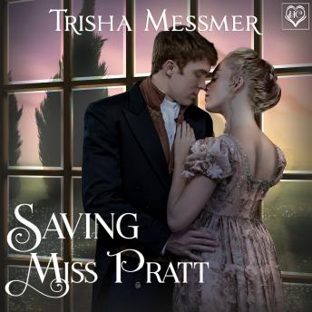 Saving Miss Pratt: A Regency Era Romance