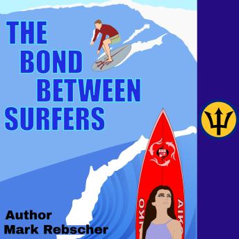 The Bond Between Surfers