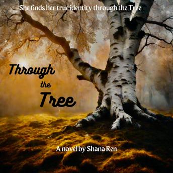 Download Through the Tree by Shana Ren