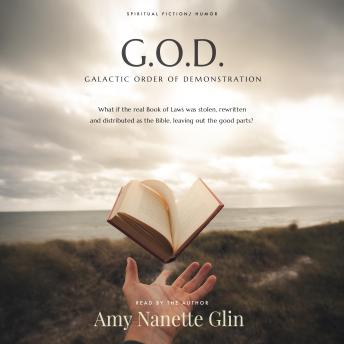 G.O.D.: Galactic Order of Demonstration: A Cosmic Comedy of Creation, Control, and Consciousness
