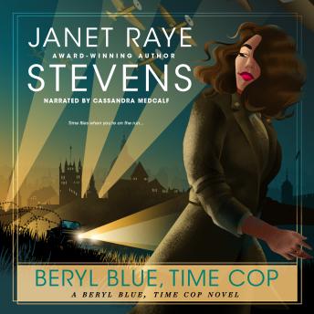 Beryl Blue, Time Cop: A Beryl Blue, Time Cop Novel