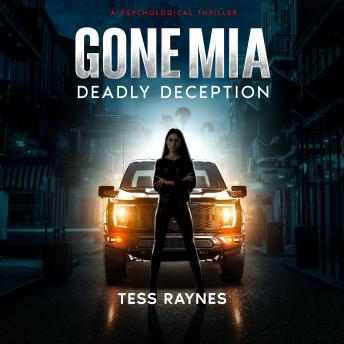 Gone Mia Deadly Deception: A Psychological Thriller