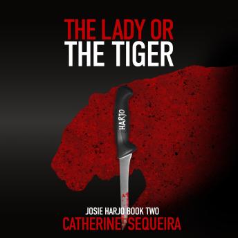 The Lady or the Tiger: Josie Harjo Book Two
