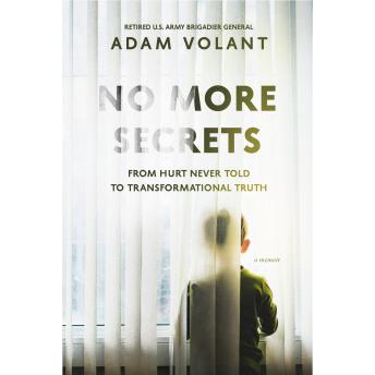 No More Secrets: From Hurt Never Told To Transformational Truth