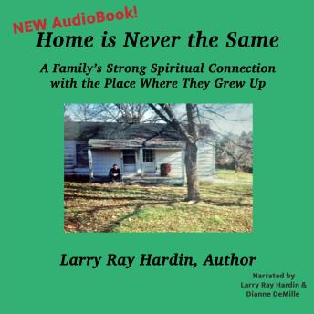 Home is Never the Same: A Family's Strong Spiritual Connections with the Place Where They Grew Up