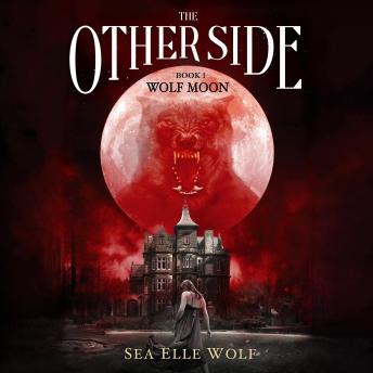 The Other Side Wolf Moon: A Supernatural Thriller