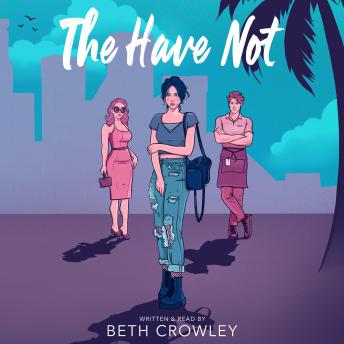 The Have Not