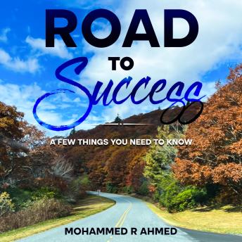 Road To Success: A Few Things You Need To Know