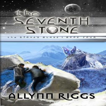The Seventh Stone: The Stone's Blade: Book Four