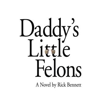 Daddy's Little Felons