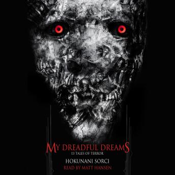 My Dreadful Dreams: 13 Tales of Terror