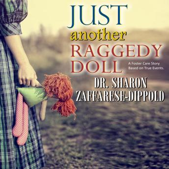 Just Another Raggedy Doll: A Foster Care Story Based on True Events