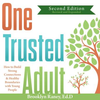 One Trusted Adult: How to Build Strong Connections & Healthy Boundaries with Young People