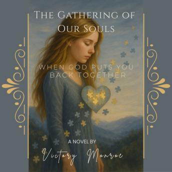 The Gathering of Our Souls