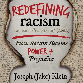 Redefining Racism: How Racism Became 'Power + Prejudice'