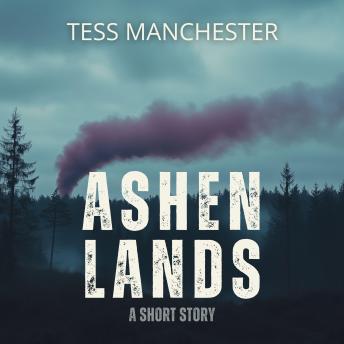 Ashen Lands: A Short Story
