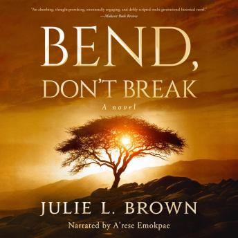 Bend, Don't Break: A Novel