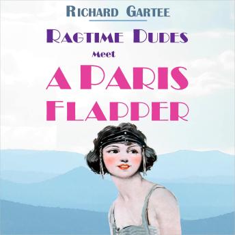 Ragtime Dudes Meet a Paris Flapper