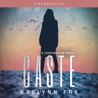 Caste: A Corporation Novel