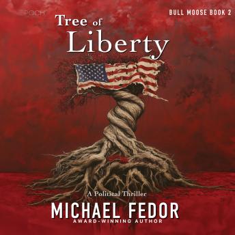 Tree of Liberty: A Thriller