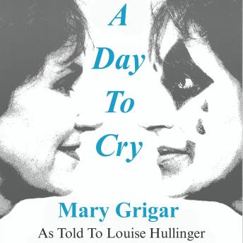 A Day To Cry: Some people call it Dyslexia, but Mary calls it a Unique Learning Style.