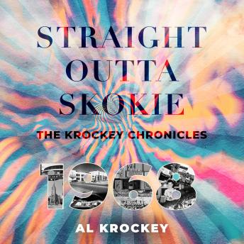 Straight Outta Skokie: The Krockey Chronicles: 1968