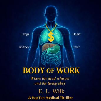 Body of Work: Where the Dead Whisper and the Living Obey