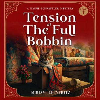 Tension at The Full Bobbin: A Maisie Schreffler Mystery Book 1