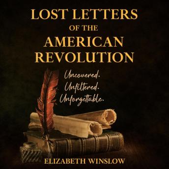 Lost Letters of the American Revolution