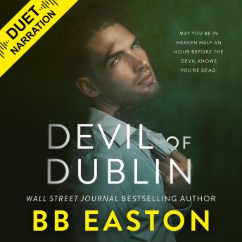 Devil of Dublin: A Dark Irish Mafia Romance